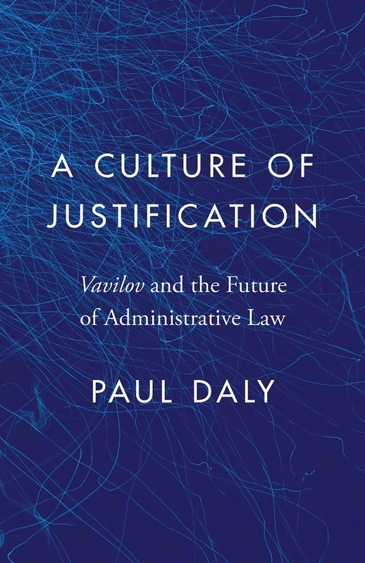 A Culture of Justification: Vavilov and the Future of Administrative Law (Landmark Cases in Canadian Law) - Image 1