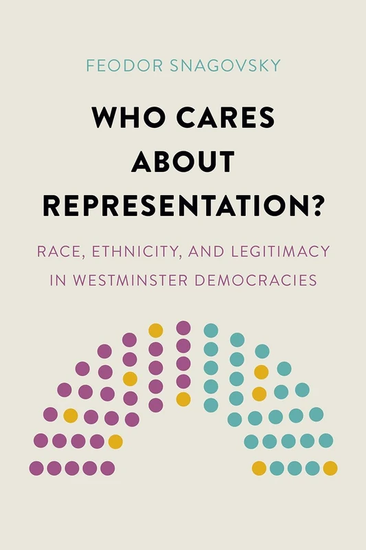 Who Cares About Representation?: Race, Ethnicity, and Legitimacy in Westminster Democracies