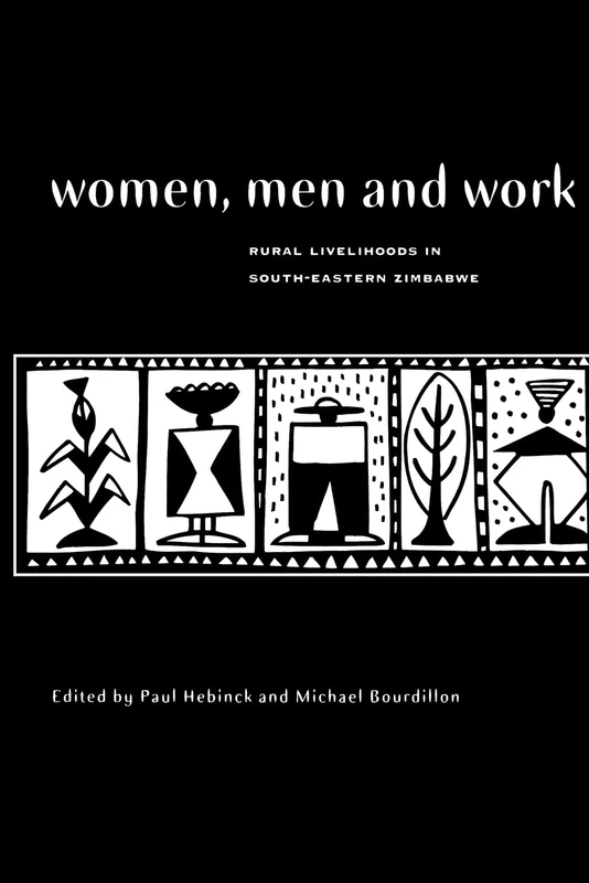 Women, Men and Work: Rural Livelihoods in South-Eastern Zimbabwe