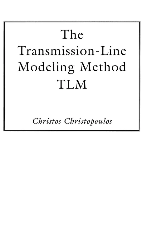 Wiley-IEEE Press The Transmission-Line Modeling Method (TLM: 8)