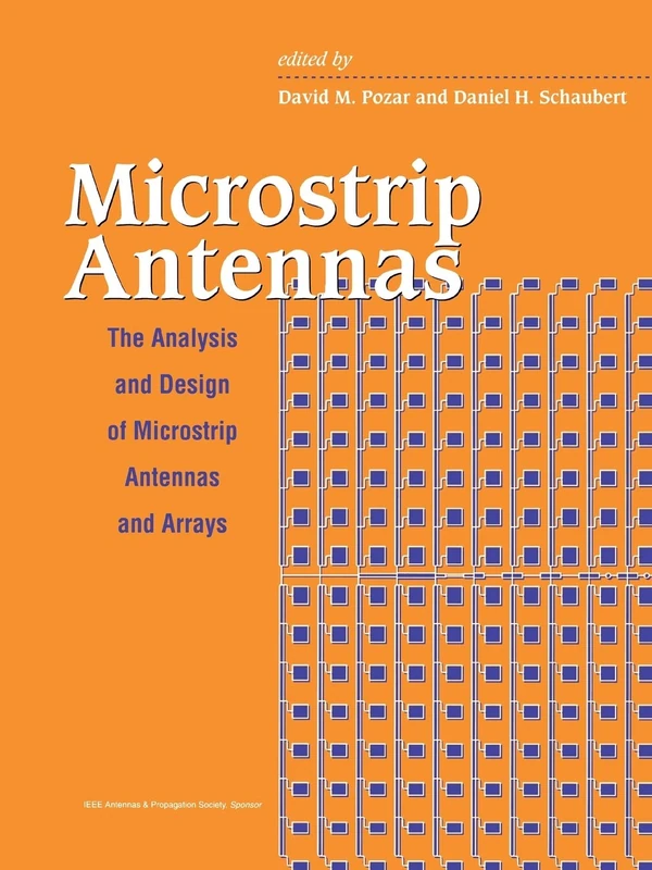Microstrip Antennas: The Analysis and Design of Microstrip Antennas and Arrays