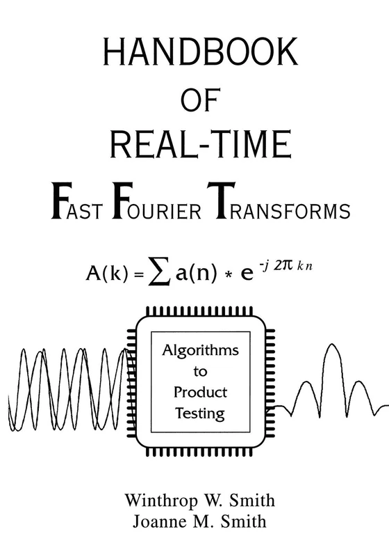 Hndbk Real Time Fast Fourier Transforms: Algorithms to Product Testing