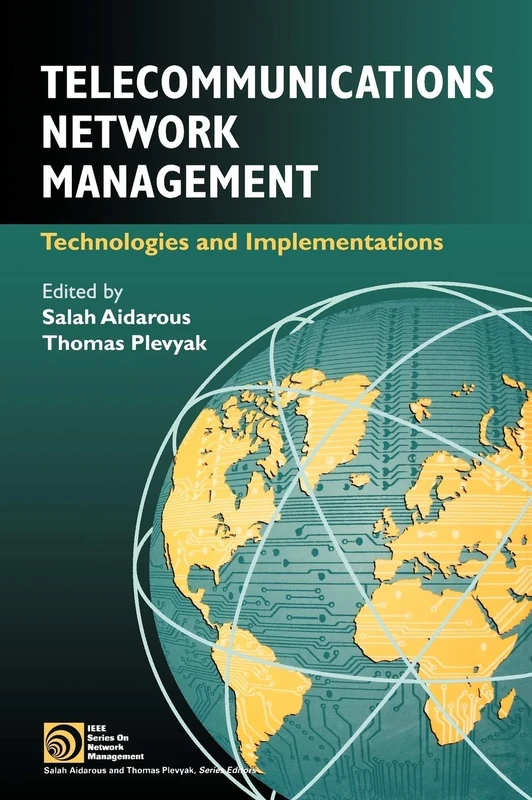 Telecommunications Network Management: Technologies and Implementations: 2 (IEEE Press Series on Network and Service Management)