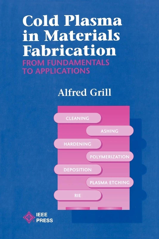Cold Plasma Materials Fabrication: From Fundamentals to Applications