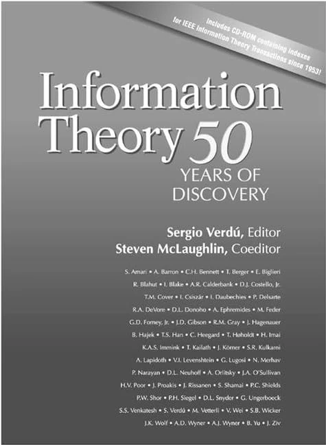 Information Theory: 50 Years of Discovery: Fifty Years of Discovery
