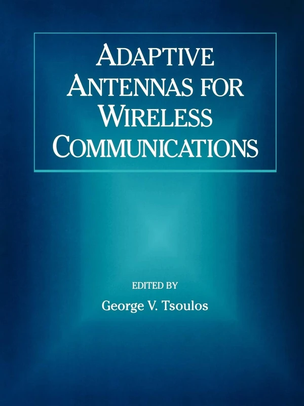 Adaptive Antennas for Wireless Communications