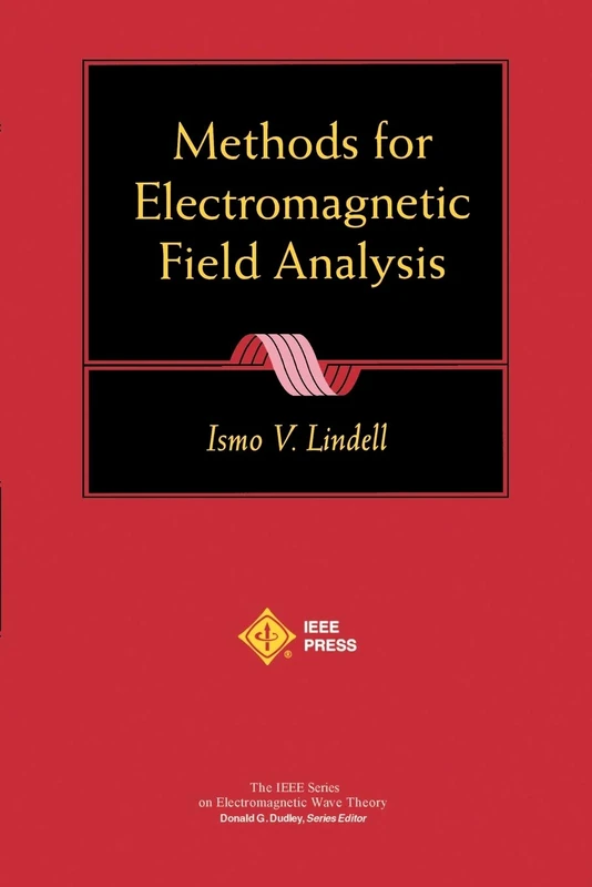 Wiley-IEEE Press Methods for Electromagnetic Field Analysis Book