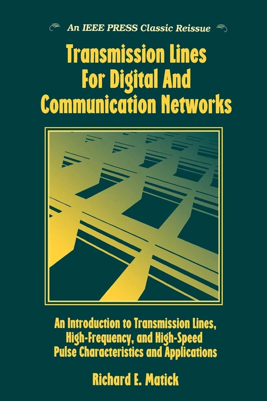 Transmission Lines Communica Networks: An Introduction to Transmission Lines, High-frequency and High-speed Pulse Characteristics and Applications