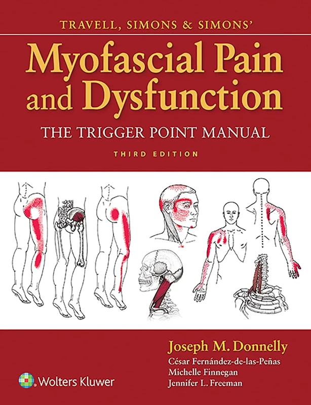 Travell and Simons' Myofascial Pain and Dysfunction: The Trigger Point Manual