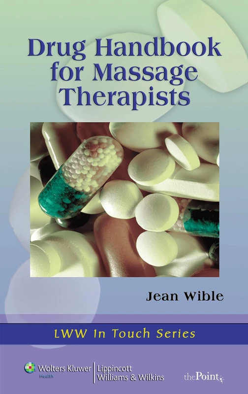 Drug Handbook for Massage Therapists (LWW in Touch Series)