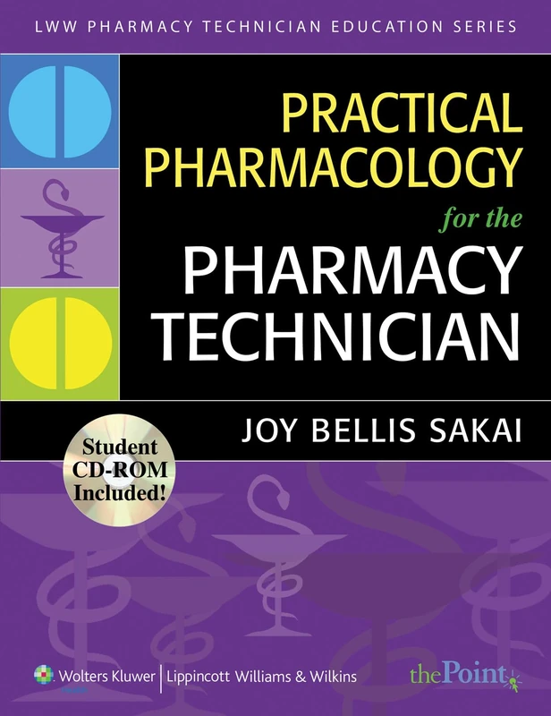 Practical Pharmacology for the Pharmacy Technician (Lww Pharmacy Technician Education)