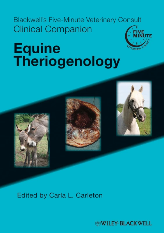 Blackwell's Five-Minute Veterinary Consult Clinical Companion: Equine Theriogenology (Blackwell's Five-Minute Veterinary Consult (Paperback))