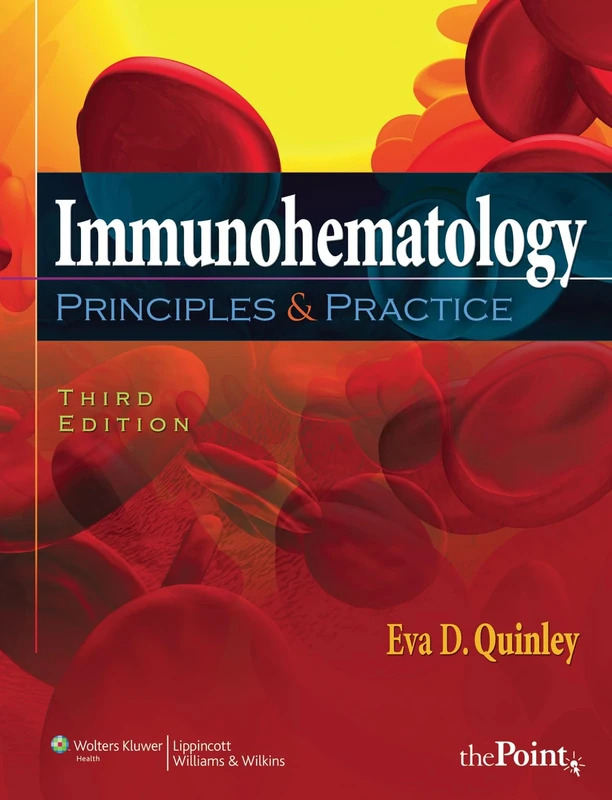 Immunohematology: Principles and Practice (Point (Lippincott Williams & Wilkins))