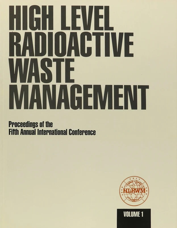 High Level Radioactive Waste Management: Proceedings of the Fifth Annual International Conference Held in Las Vegas, Nevada, May 22-26, 1994