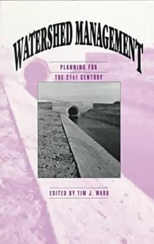 Watershed Management Planning for the 21st Century: Proceedings of the Symposium Held in San Antonio, Texas, August, 14-16, 1995