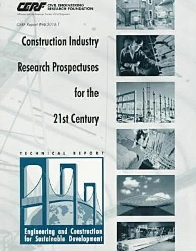 Construction Industry Research Prospectuses for the 21st Century: Engineering and Construction for Sustainable Development - Technical Report: #96-5016. T (CERF Report) - Image 1