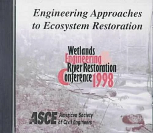 Engineering Approaches To Ecosystem Restoration (40382): Proceedings of the 1998 Wetlands Engineering and River Restoration Conference, Denver, CO, March 22-27 1998