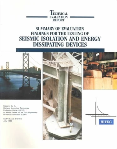 Summary of Evaluation Findings for the Testing of Seismic Isolation and Energy Dissipating Devices (CERF Report) - Image 1