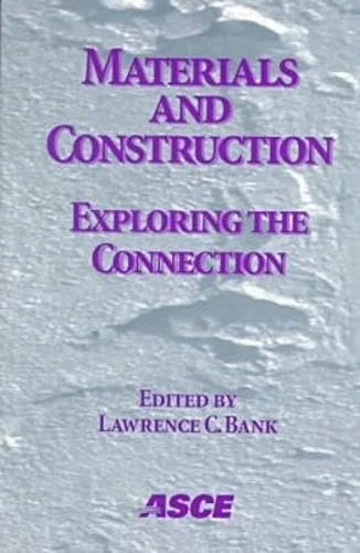 Materials and Construction: Exploring the Connection - Proceedings of the 5th ASCE Materials Engineering Congress