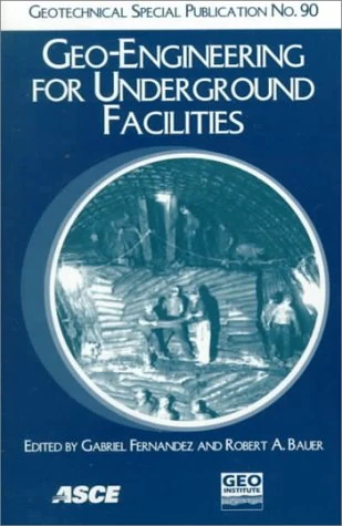 ASCE Geo-engineering for Underground Facilities Proceedings