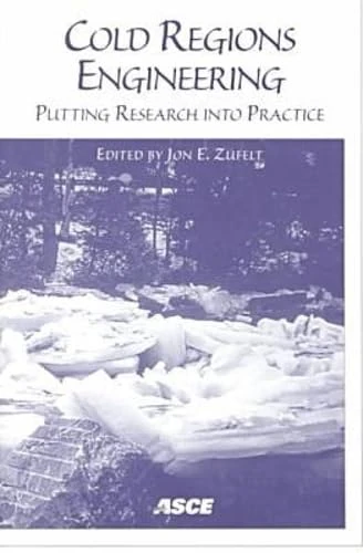 Cold Regions Engineering: Putting Research into Practice - Proceedings of the Tenth International Conference on Cold Regions Engineering, Lincoln, NH, August 16-19, 1999