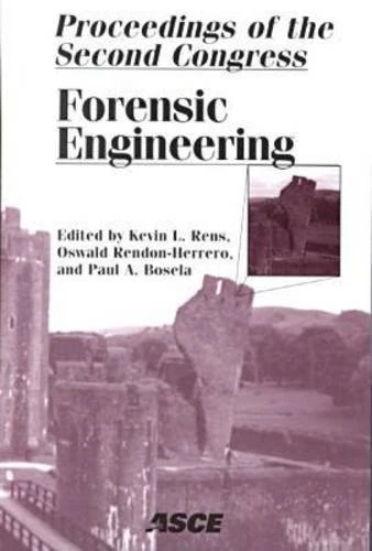 Forensic Engineering: Proceedings of the Second Forensic Congress Held May 21-23, 2000 in San Juan, Puerto Rico