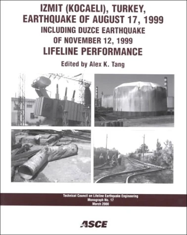 Izmit (Kocaeli) Turkey Earthquake of August 17 1999, Including Duzce Earthquake: Lifeline Performance (Monograph (American Society of Civil Engineers. ... Council on Lifeline Earthquake Engineering)