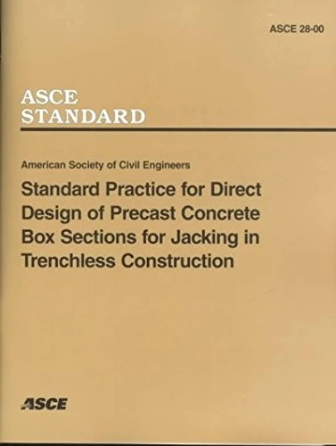 Standard Practice for Direct Design of Precast Concrete Box Sections for Jacking in Trenchless Construction, ASCE 28-00 - Image 1