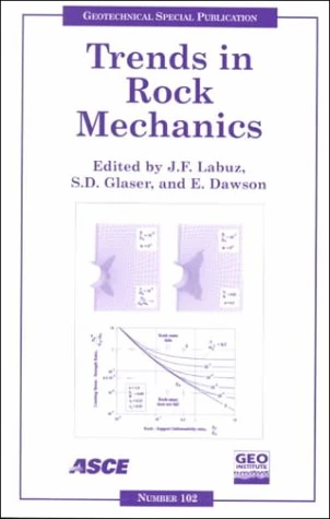 Trends in Rock Mechanics: Proceedings of Sessions of Geo-Denver 2000 Held in Denver, Colorado, August 5-8, 2000 (Geotechnical Special Publication)