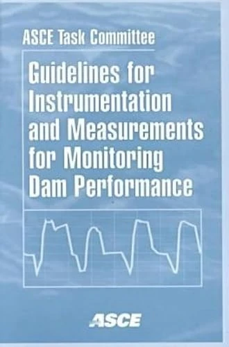 Guidelines for Instrumentation and Measurements for Monitoring Dam Performance - Image 1