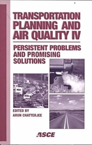 Transportation Planning and Air Quality IV: Persistent Problems and Promising Solutions - Proceedings of Conference Held in Lake Lanier, Georgia, November 14-17, 1999
