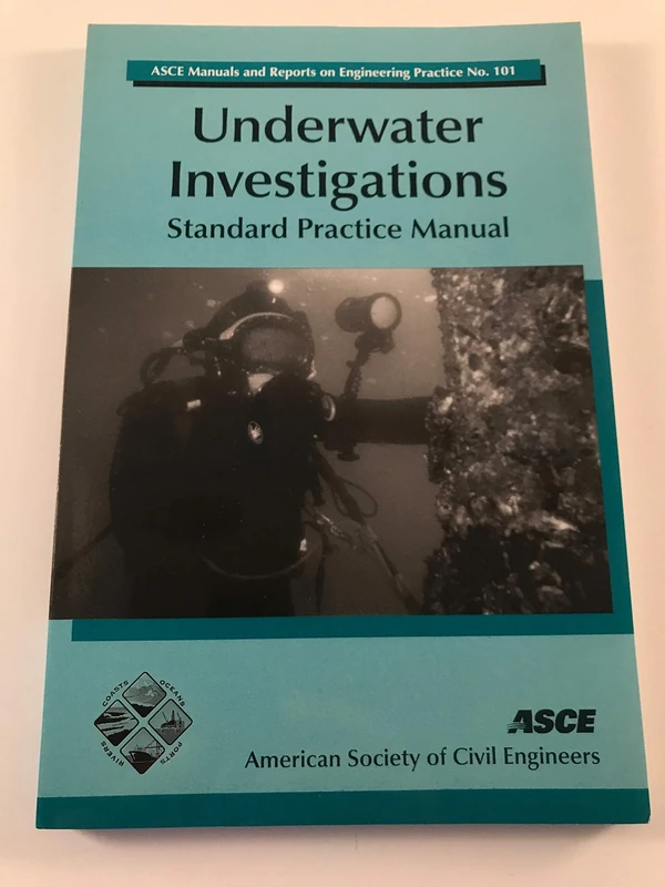 Underwater Investigations: Standard Practice Manual (Asce Manual and Reports on Engineering Practice)