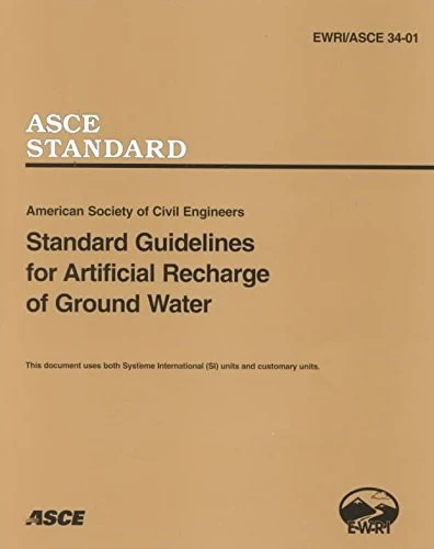 Standard Guidelines for Artificial Recharge of Ground Water, EWRI/ASCE 34-01