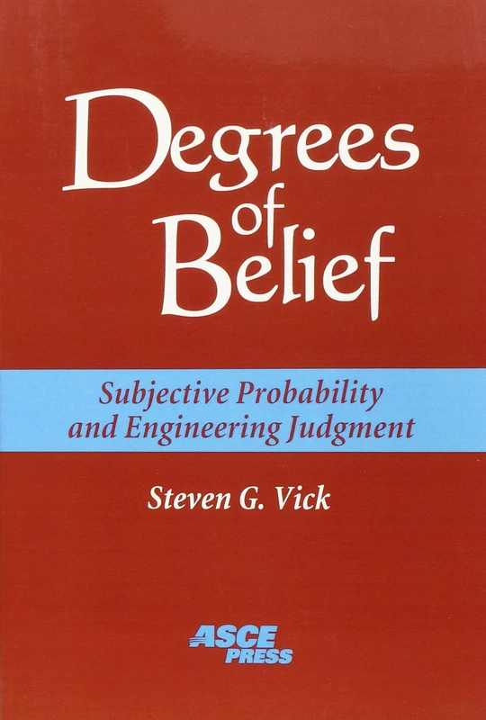 Degrees of Belief: Subjective Probability and Engineering Judgment