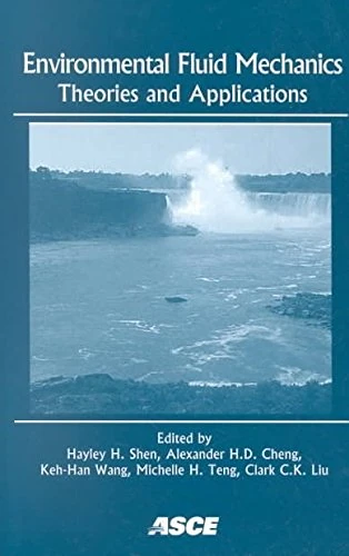 Environmental Fluid Mechanics: Theories and Applications