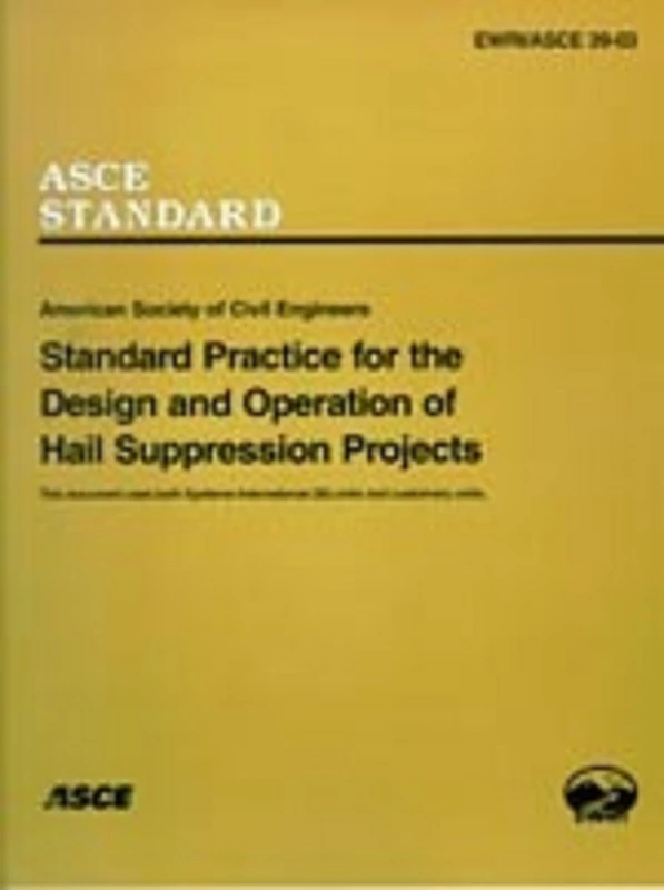 Standard Practice for the Design and Operation of Hail Suppression Projects, EWRI/ASCE Standard 39-03 - Image 1