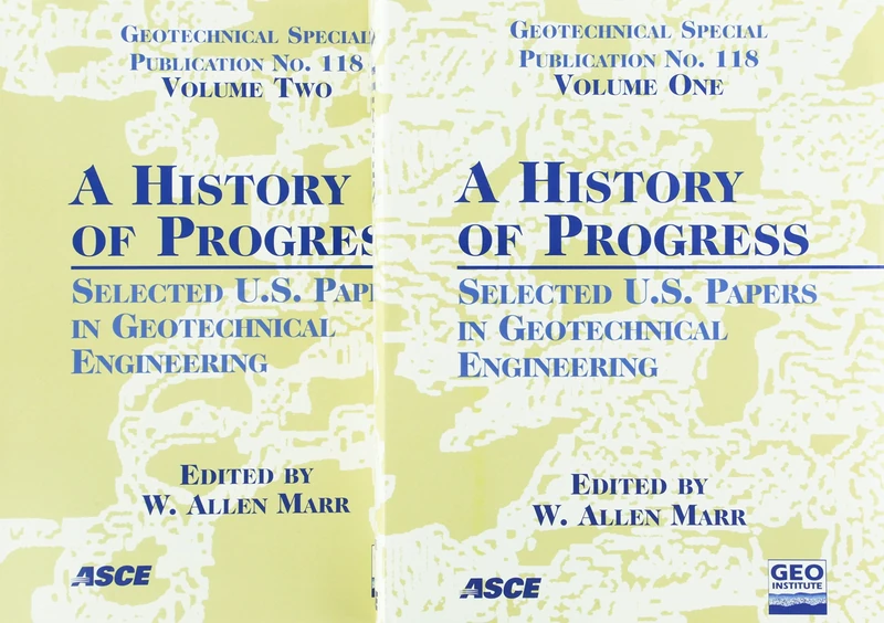 A History of Progress - Selected U.S. Papers in Geotechnical Engineering (Geotechnical Special Publication)