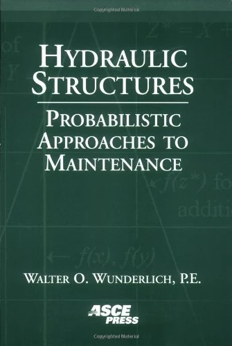 ASCE Hydraulic Structures: Probabilistic Approaches to Maintenance