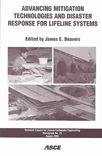 Advancing Mitigation Technologies and Disaster Response for Lifeline Systems (Technical Council on Lifeline Earthquake Engineering Monograph): ... 10-13, 2003, Long Beach, California: No. 25 - Image 1