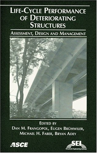 Life-cycle Performance of Deteriorating Structures: Assessment, Design, and Management