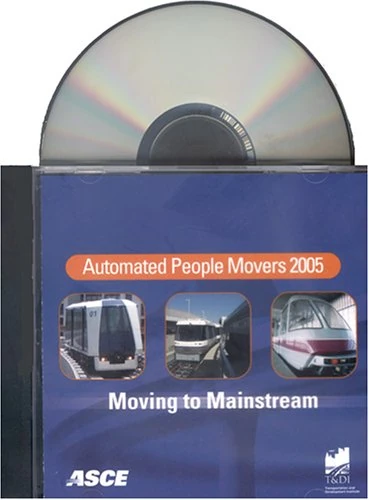 Automated People Movers 2005 (40766): Moving to Mainstream - Proceedings of the 10th International Conference on Automated People Movers, Held in Orlando, Florida, May 1-4, 2005