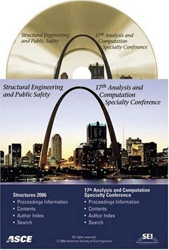 Structures Congress 2006: Structural Engineering And Public Safety - Proceedings Of The 17th Analysis And Computation Specialty Conference Held In St Louis, Mo From May 18-20, 2006 - Cd-Rom (40791)