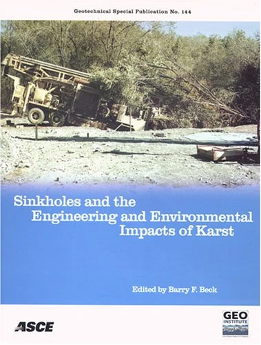 Sinkholes and the Engineering and Environmental Impacts of Karst: Proceedings of the 10th Multidisciplinary Conference Held in San Antonio, Texas, ... (Geotechnical Special Publication, No. 144)