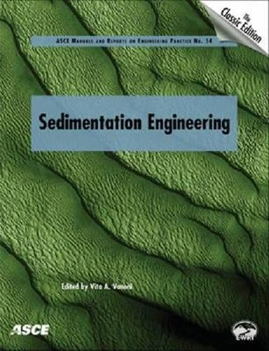 Sedimentation Engineering (ASCE Manuals and Reports on Engineering Practice (MOPs))