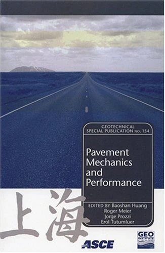 Pavement Mechanics and Performance: v. 154 (Geotechnical Special Publication)
