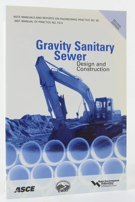 Gravity Sanitary Sewer Design and Construction: Manual of Practice 60 (Asce Manual and Reports on Engineering Practice)
