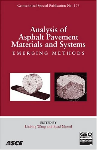 Analysis of Asphalt Pavement Materials and Systems: Engineering Methods (Geotechnical Special Publication) (Geotechnical Special Publications)