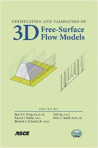 ASCE Verification and Validation of 3D Free-surface Flow Models