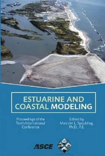 Estuarine and Coastal Modeling: Proceedings of the Tenth International Conference