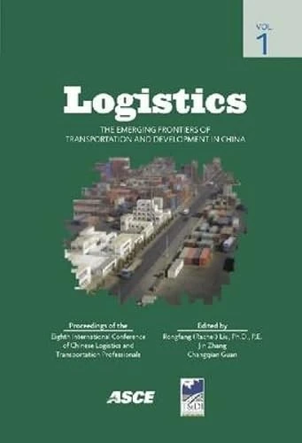 Logistics: The Emerging Frontiers of Transportation and Development in China (NACOTA 2008)
